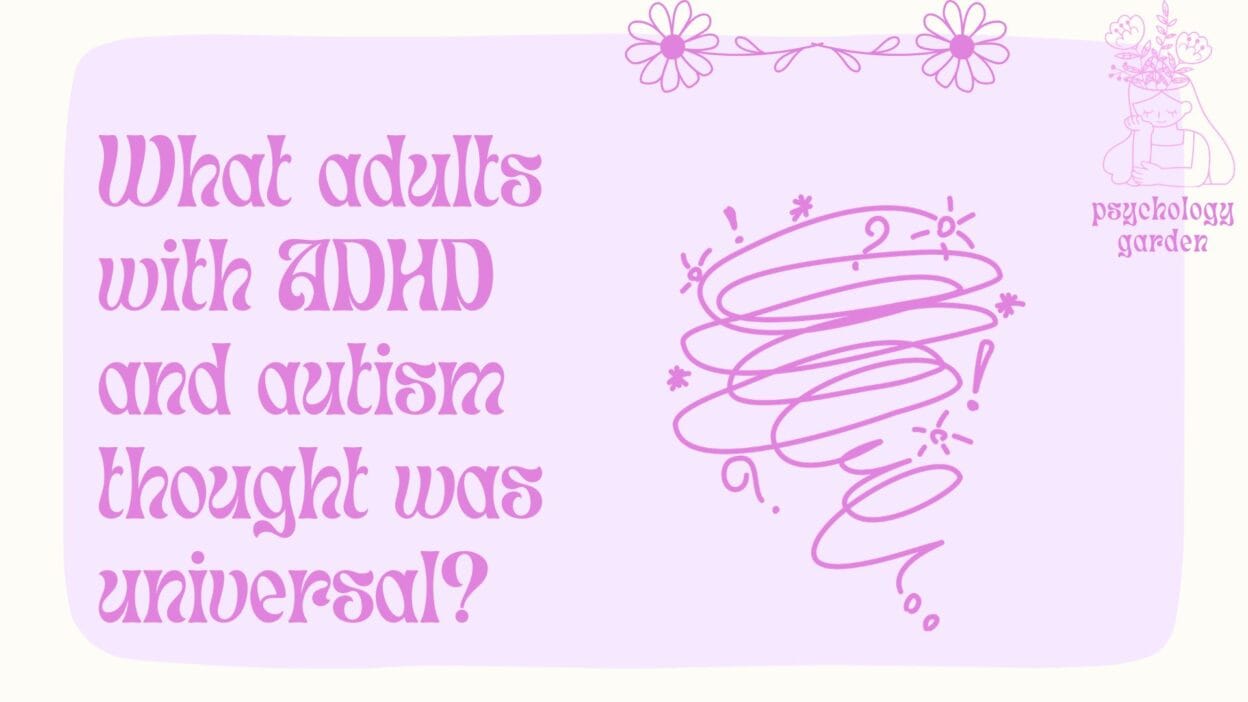 an illustration representing thoughts and experiences that adults with adhd and autism once assumed were universal
